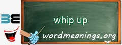 WordMeaning blackboard for whip up